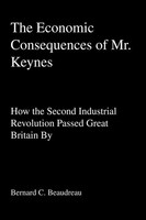 Bernard C Beaudreau | The Economic Consequences Of Mr. Keynes | Taschenbuch