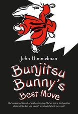 Bunjitsu Bunny's Best Move - paperback Himmelman, John