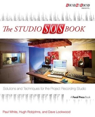 The Studio SOS Book: Solutions and Techniques for the Project Recording Studio b
