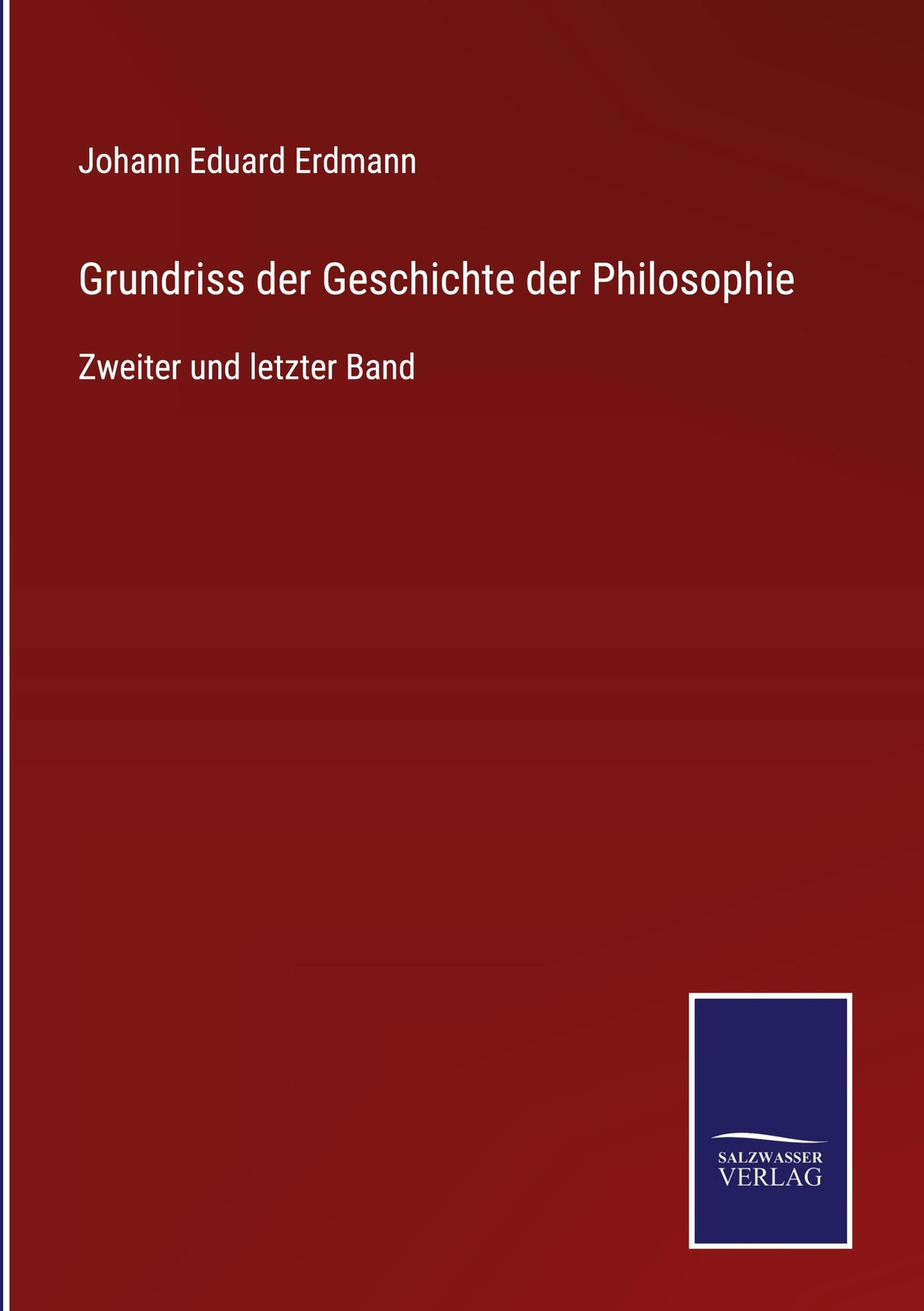 Thumbnail - Grundriss Der Geschichte Der Philosophie | Erdmann, Johann Eduard