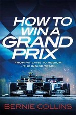 How to Win a Grand Prix, Bernie Collins,  Hardback
