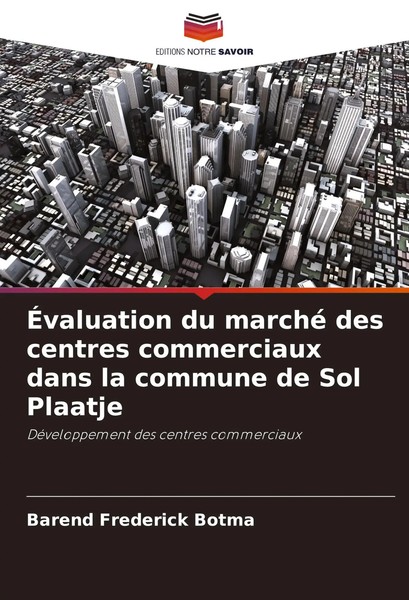 ÉValuation Du Marché Des Centres Commerciaux Dans La Commune De Sol Plaatje Buch-image