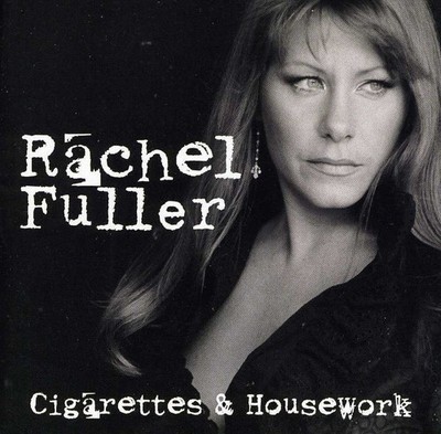 Rachel Fuller - Cigarettes and Housework [B&N Exclusive] [New CD]