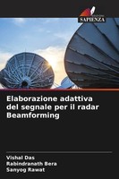 Vishal Das (U. A.) | Elaborazione Adattiva Del Segnale Per Il Radar Beamforming