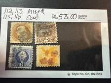 Scott #112,113,115,116  Mixed Condition   2024 Scott Catalogue Value $ 575.00