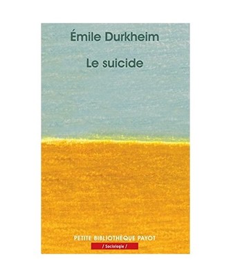 Le Suicide: Etude de sociologie, Durkheim, Emile