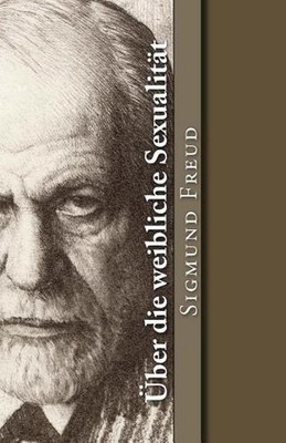 ber die weibliche Sexualitt by Sigmund Freud (German) Paperback Book