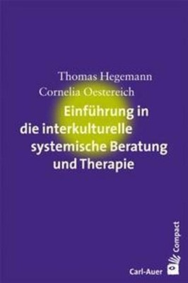 Einführung in die interkulturelle systemische Beratung und Therapie Thomas Hegem