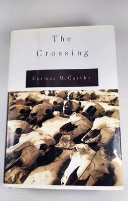 THE CROSSING by CORMAC McCARTHY 1994 First Edition HC DJ BORDER TRILOGY
