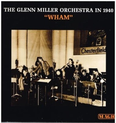 LP Glenn Miller Orchestra The Glenn Miller Orchestra In 1940 Wham NEAR MINT