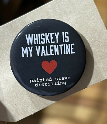 Whiskey Is My Valentine Pin Painted Stave Distilling Smyrna Delaware NEW