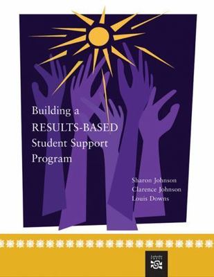 Building a Results-Based Student Support Program (School Counseling) by