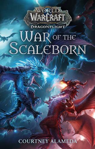 Courtney Alameda World of Warcraft: War of the Scaleborn (Paperback)