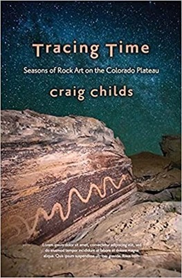 Tracing Time: Seasons of Rock Art on the Colorado Plateau PAPERBACK 2022 by C...