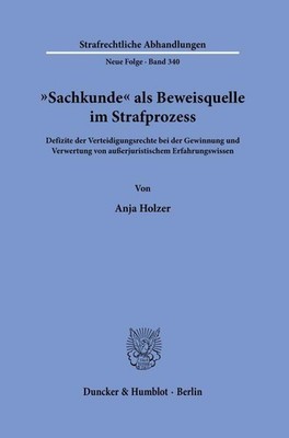 ''Sachkunde'' als Beweisquelle im Strafprozess Anja Holzer