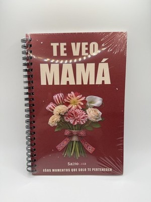Te Veo Mama Esos Momentos Que Solo Te Pertenecen Spring Notebook - Brand New