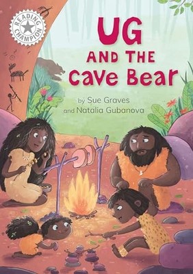 Reading Champion: Ug and the Cave Bear: Independent Reading White 10 by Sue Gra