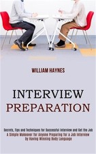 Interview Preparation: A Simple Makeover for Anyone Preparing for a Job Intervie
