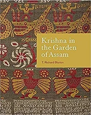 Krishna in the Garden of Assam : The History and Context of a Muc