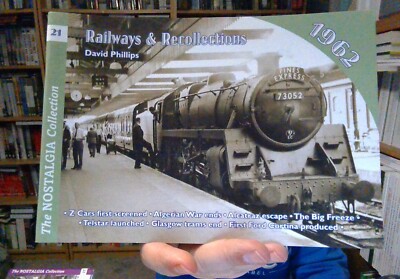 Railways and Recollections: 1962 (Railways & Recollections), Phillips, David New