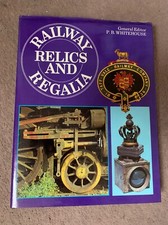 RAILWAY RELICS AND REGALIA STEAM TRAIN BOOK BY P.B.WHITEHOUSE COUNTRY LIFE.
