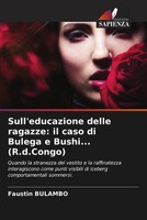 Faustin Bulambo | Sull'educazione Delle Ragazze: Il Caso Di Bulega E Bushi......