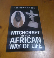 Leo Odion Aiyobe Witchcraft in Our African Way of Life
