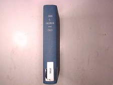 John C. Calhoun American Portrait Margaret L. Coit 1950 Sentry Ed Houghton