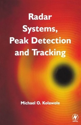 RADAR SYSTEMS, PEAK DETECTION AND TRACKING By Michael Kolawole