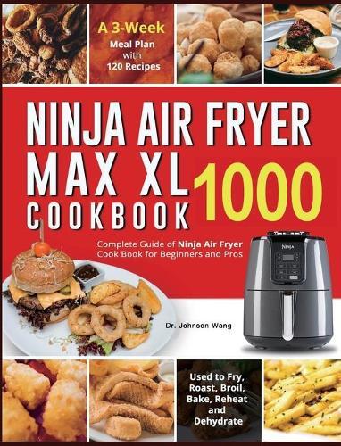 Thumbnail - Johnson Wang Ninja Air Fryer Max Xl Cookbook 1000 (gebundene Ausgabe)