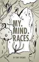 My. Mind. Races. | Tony Spataro | Taschenbuch | Englisch | 2021