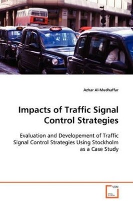 Azhar Al-Mudhaffar Impacts of Traffic Signal Control Strategies (Taschenbuch)