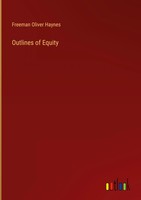 Freeman Oliver Haynes | Outlines Of Equity | Buch | Englisch (2023)