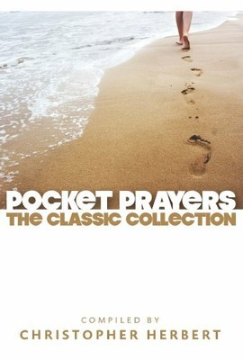 Pocket Prayers: The Classic Collection (Pocket by Christopher Herbert 0715141937
