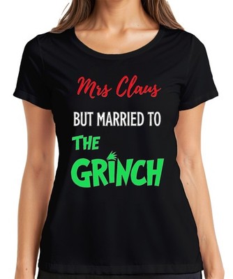 Mrs Claus But Married To The Grinch Weihnachten Paar Geschenk Damen T-Shirt