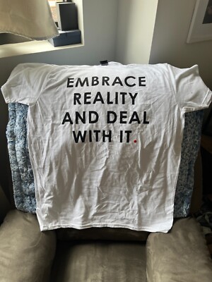 BRAND NEW ''Embrace Reality and Deal with it'' Graphic T-Shirt