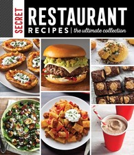 Secret Restaurant Recipes: The Ultimate Collection (320 Pages) (Volume 1)
