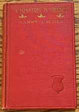 Harry Lauder / A MINSTREL IN FRANCE 1st Edition 1918