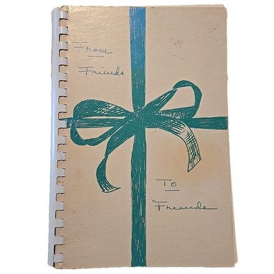 Cookbook Friends to Friends Tried And True & All for You Vintage