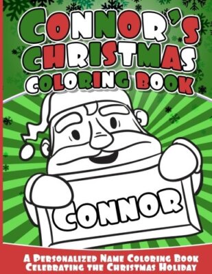 Connor's Christmas Coloring Book: A Personalized Name Coloring Book Celebrati-,