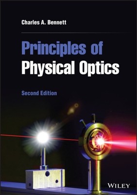 Principles of Physical Optics by CA Bennett HARDBACK 9781119801795