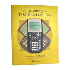 Programming the Ti-83 Plus/Ti-84 Plus by Chri...