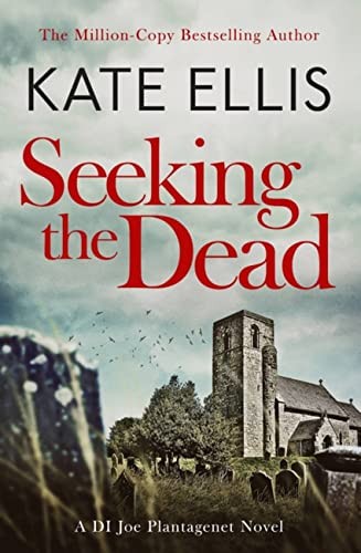 Seeking The Dead: Book 1 in the DI Joe Plantagenet crime series - Ellis, Kate