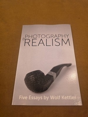 Photography & Realism, Wolf Kettler