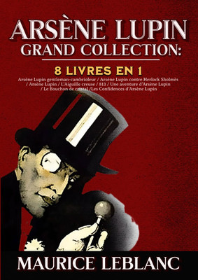 Arsène Lupin Grand Collection: 8 Livres En 1 Arsène Lupin Gentleman-Cambrioleur 