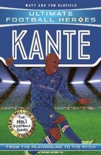 Matt & Tom Oldfield Ultimate Ultimate Football Heroes: Kante (Midfi (Paperback)
