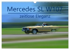 Mercedes SL W107 - zeitlose Eleganz (Wandkalender 2026 DIN A3 quer), CALVENDO Mo