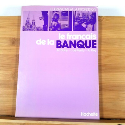 Le Français de la banque (Le Français et la profession) (French Edition)