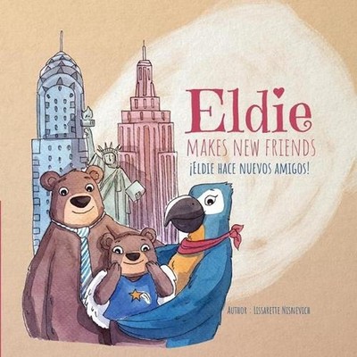 Eldie makes new friends! / Eldie hace nuevos amigos! by Lissarette Nisnevich (En