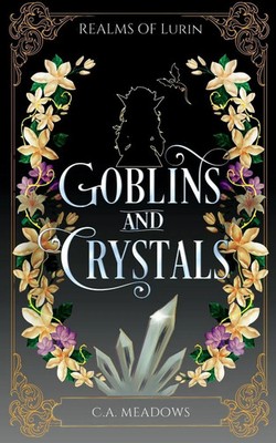 C. A. Meadows | Goblins and Crystals | Taschenbuch | Englisch (2026)